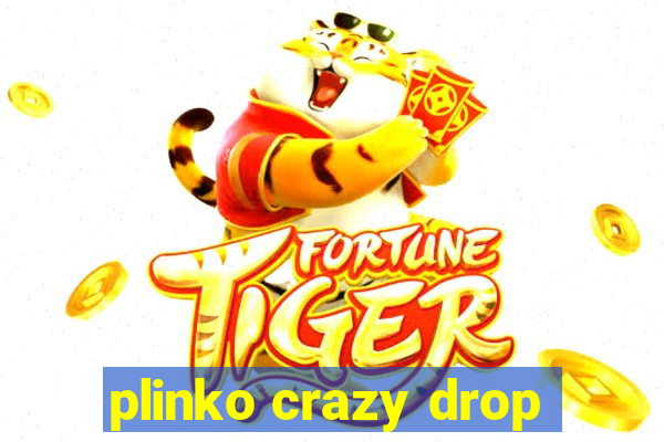 plinko crazy drop