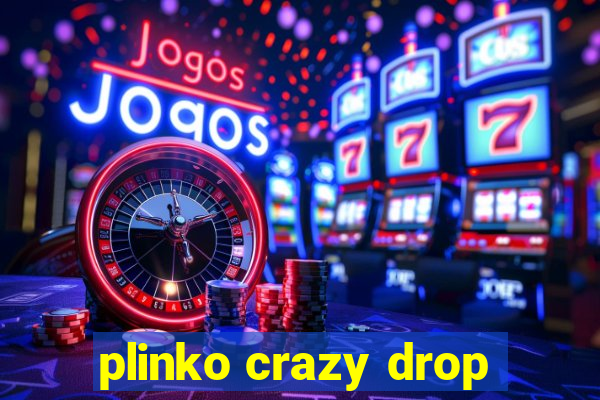 plinko crazy drop