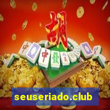 seuseriado.club