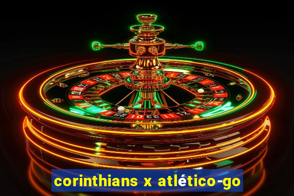 corinthians x atlético-go