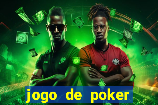 jogo de poker valendo dinheiro