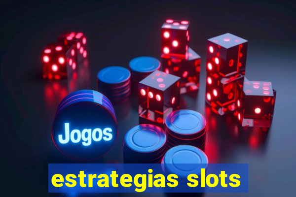 estrategias slots