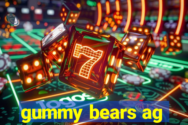 gummy bears ag