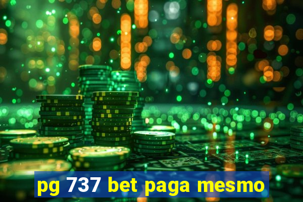 pg 737 bet paga mesmo