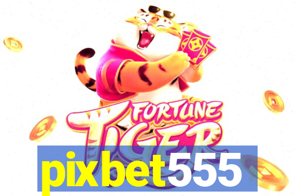 pixbet555