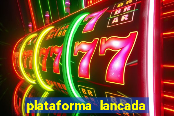 plataforma lancada hoje slots