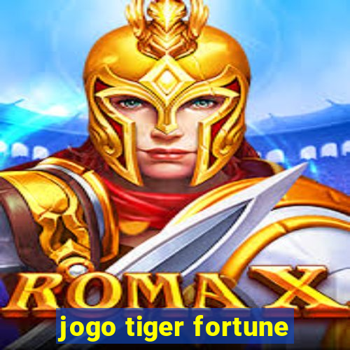 jogo tiger fortune