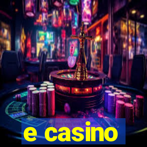 e casino