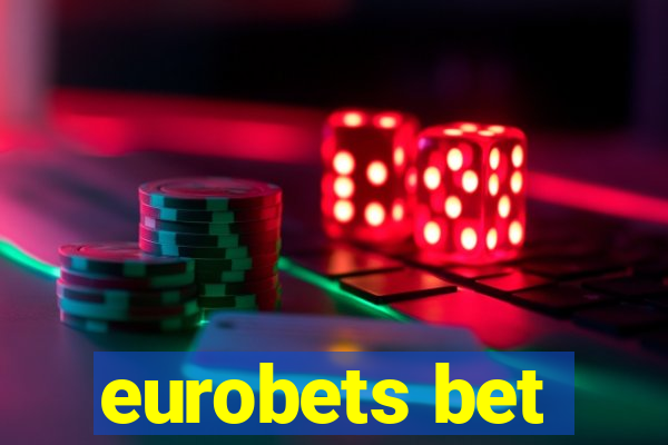 eurobets bet