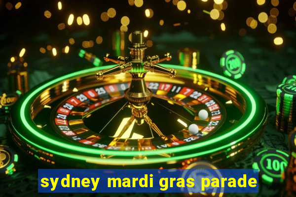 sydney mardi gras parade