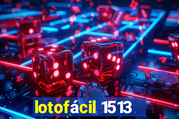 lotofácil 1513