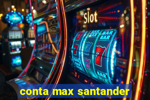 conta max santander