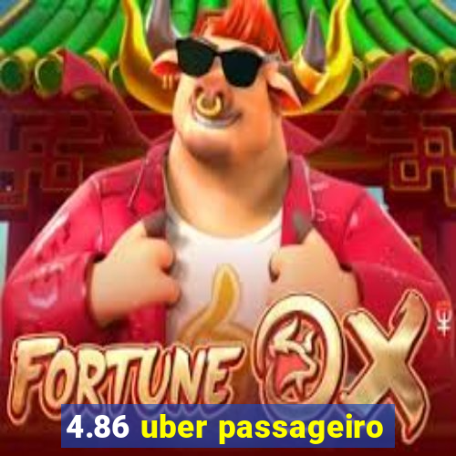 4.86 uber passageiro