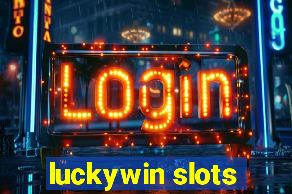 luckywin slots