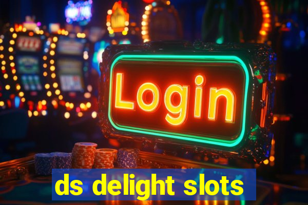 ds delight slots