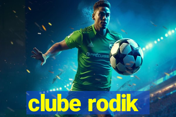 clube rodik