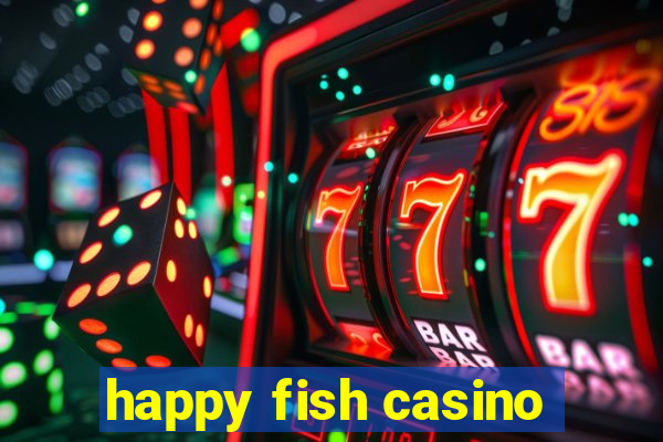 happy fish casino