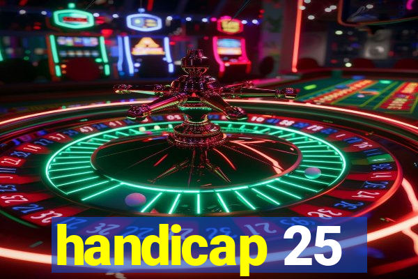 handicap 25