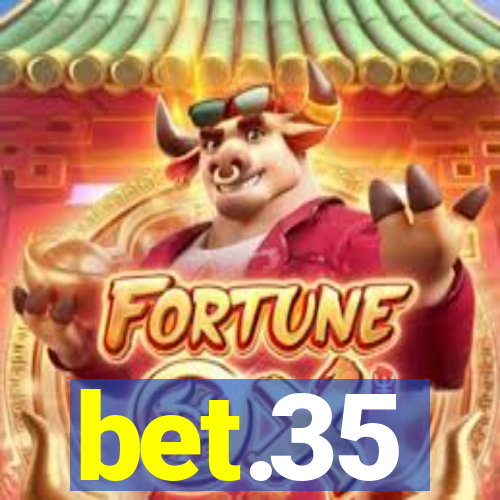 bet.35