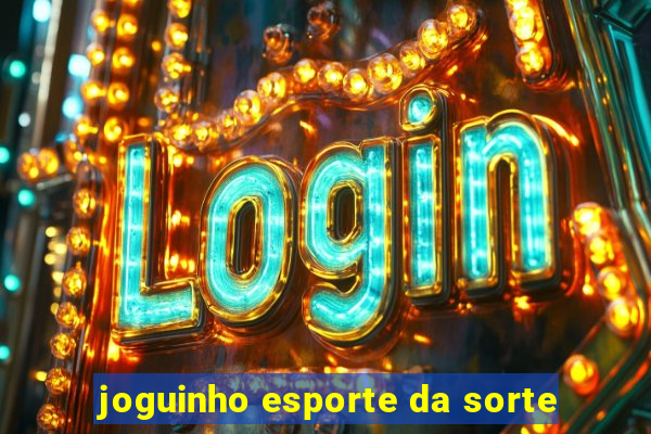 joguinho esporte da sorte