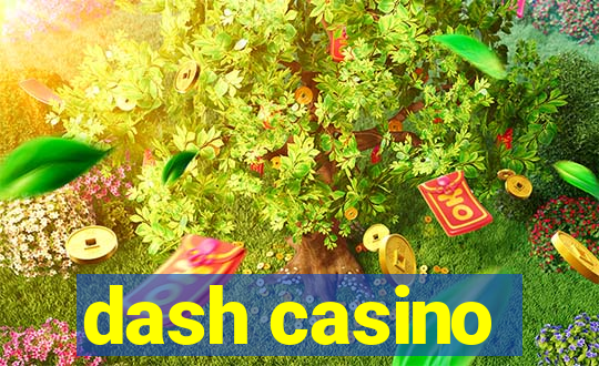 dash casino