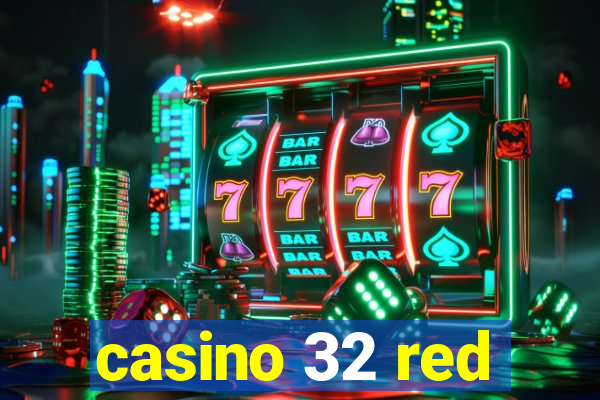 casino 32 red