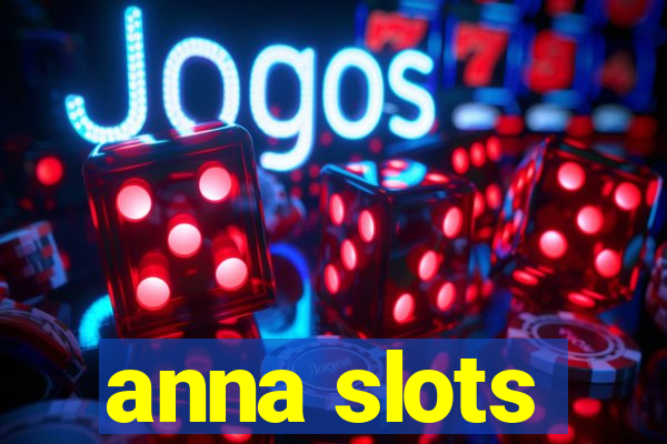 anna slots