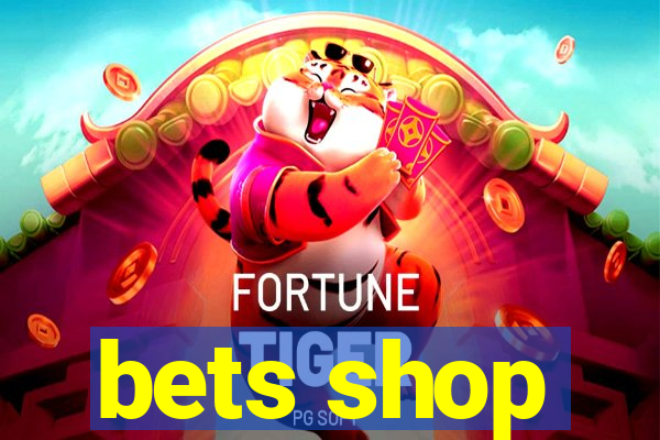 bets shop