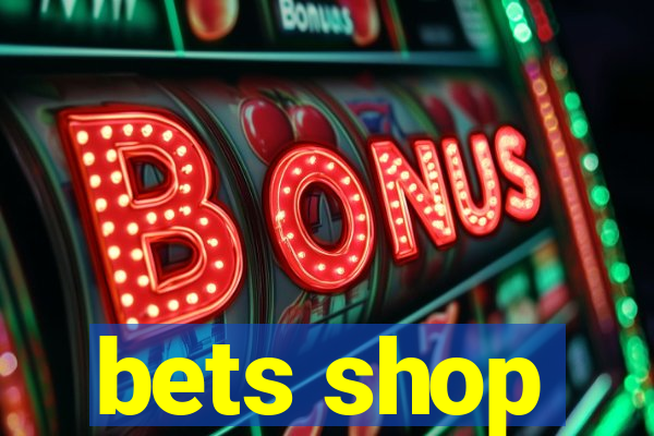 bets shop