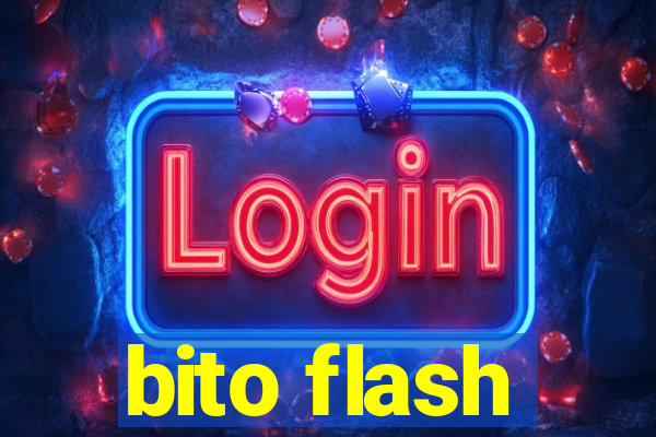 bito flash