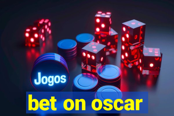 bet on oscar