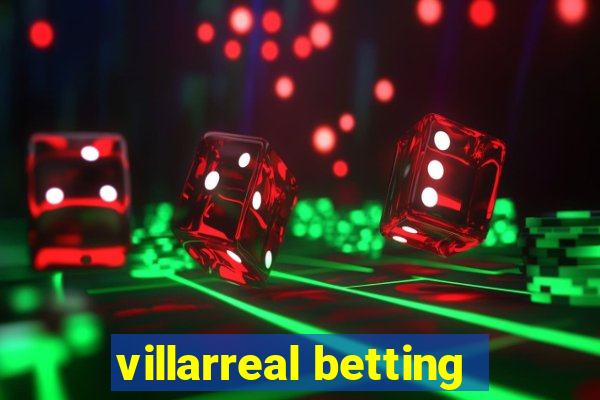 villarreal betting