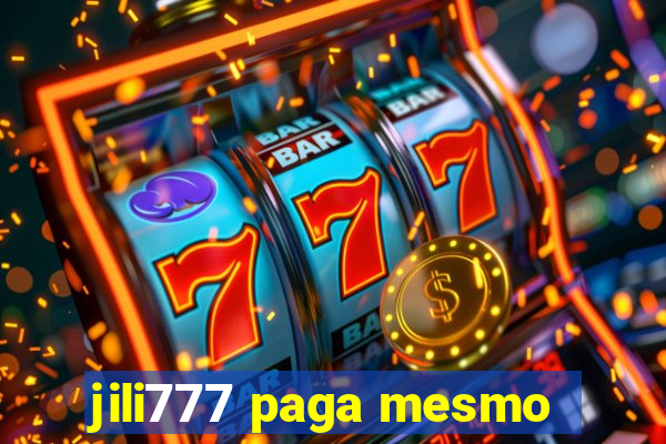 jili777 paga mesmo