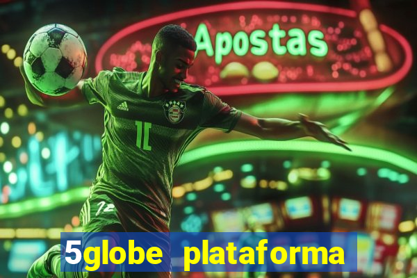 5globe plataforma de jogos