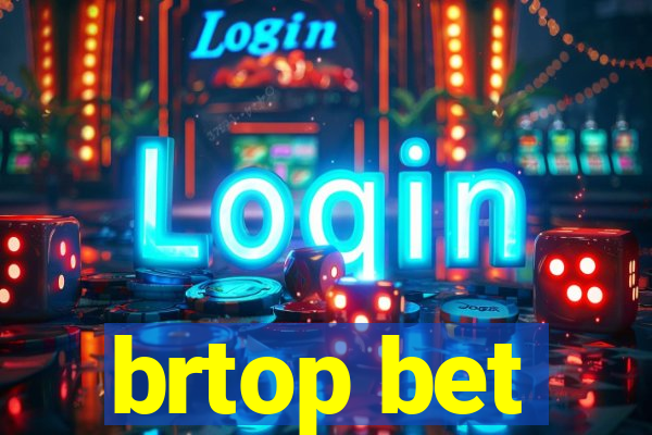 brtop bet