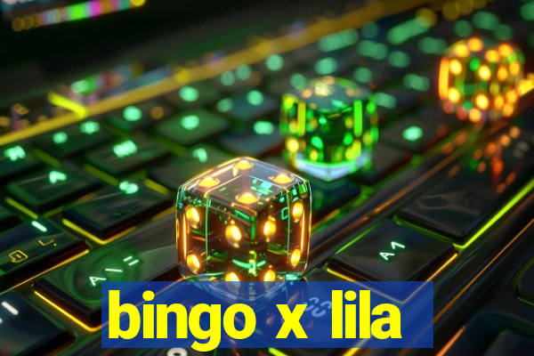 bingo x lila