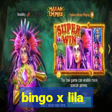 bingo x lila