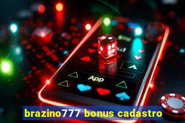 brazino777 bonus cadastro