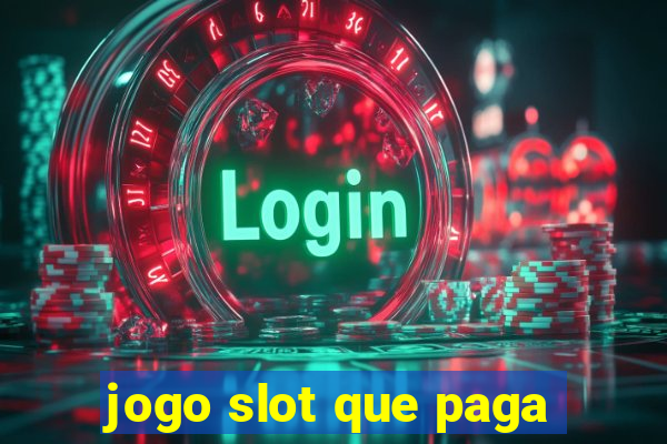 jogo slot que paga