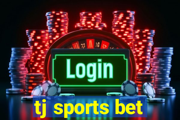 tj sports bet