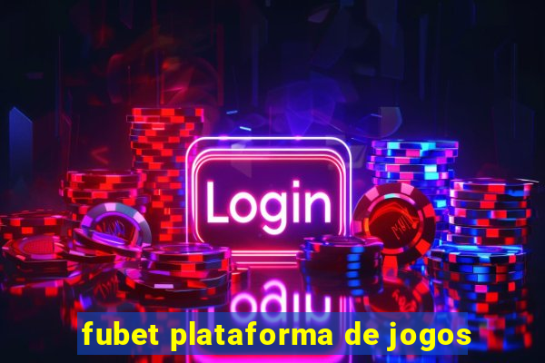 fubet plataforma de jogos