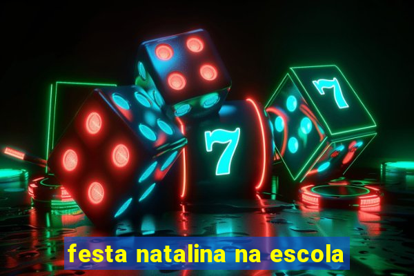 festa natalina na escola