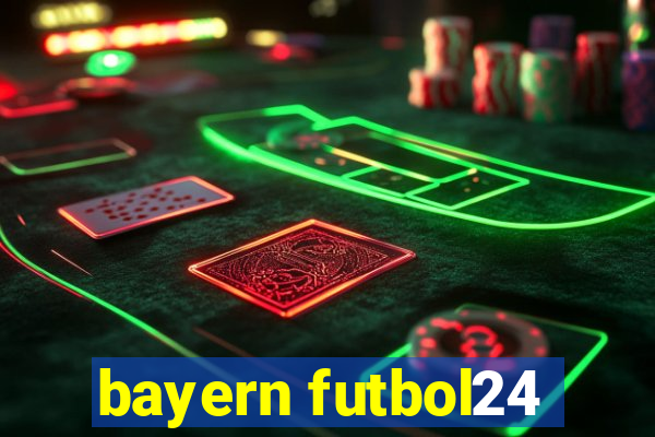 bayern futbol24