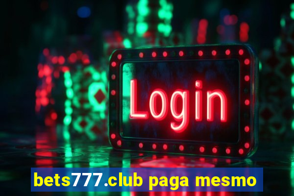 bets777.club paga mesmo