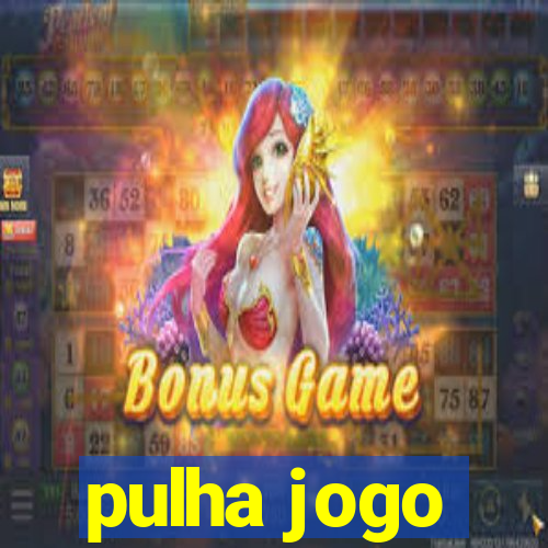 pulha jogo