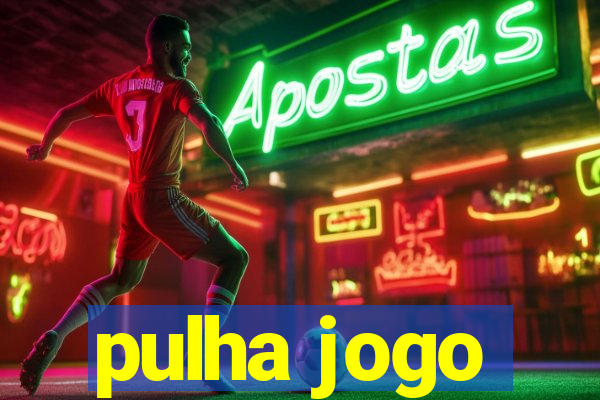 pulha jogo