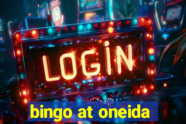 bingo at oneida