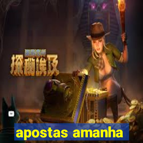 apostas amanha