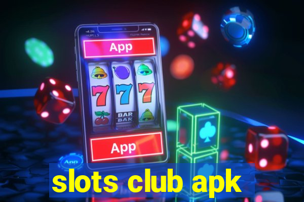 slots club apk