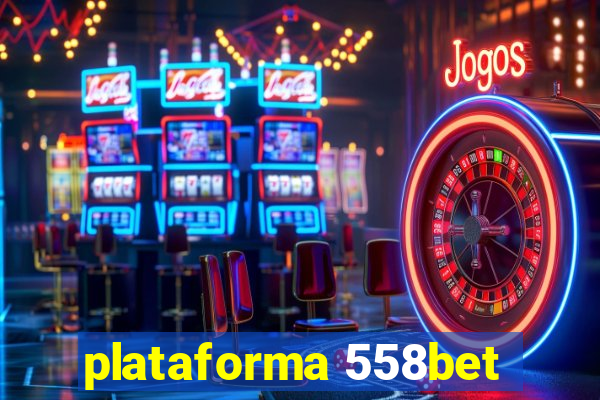 plataforma 558bet